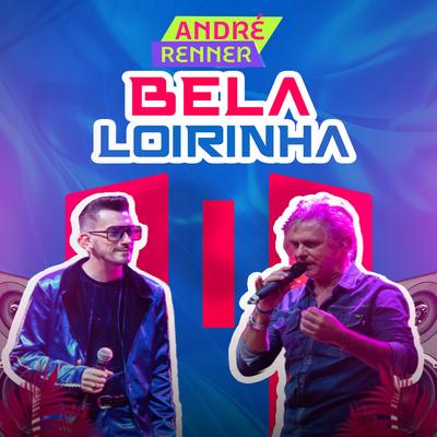 Bela Loirinha (Ao Vivo) By André Renner, Neco Martens's cover