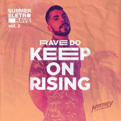 Rave Do Keep on Rising By DJ Mikinev's cover