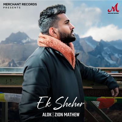 Ek Sheher By Alok, Alok (IN)), Zion Mathew's cover