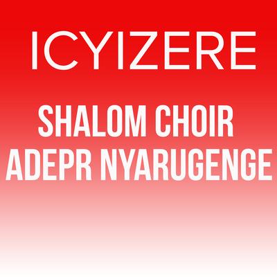 Shalom Choir Adepr Nyarugenge's cover