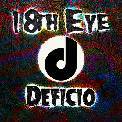 18th Eye (8d Audio) By Deficio's cover