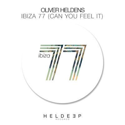 Ibiza 77 (Can You Feel It) By Oliver Heldens's cover