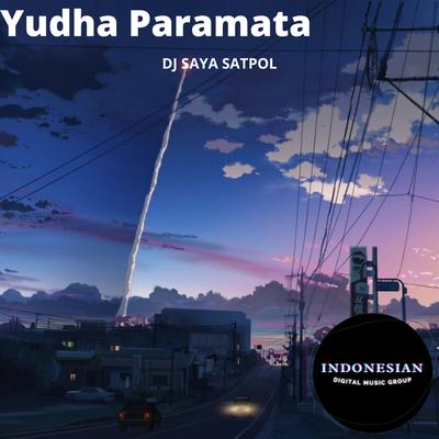 DJ Saya Satpol By Yudha Paramata's cover