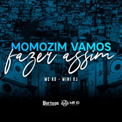 Momozim Vamos Fazer Assim By Mini DJ, Mc RD's cover