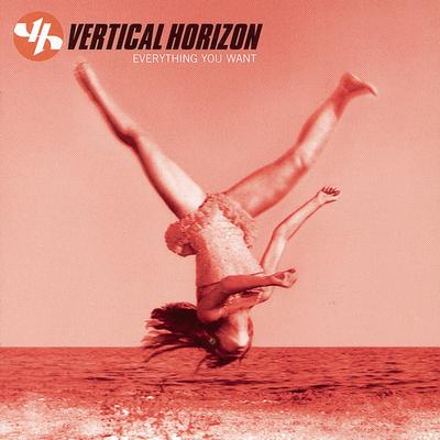 Everything You Want By Vertical Horizon's cover