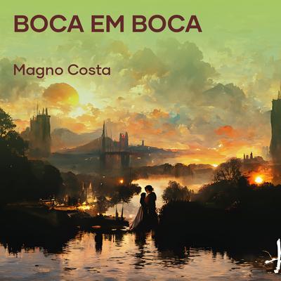 Boca em Boca By Magno Costa, Ellen Nery, DJ Mizzontti's cover