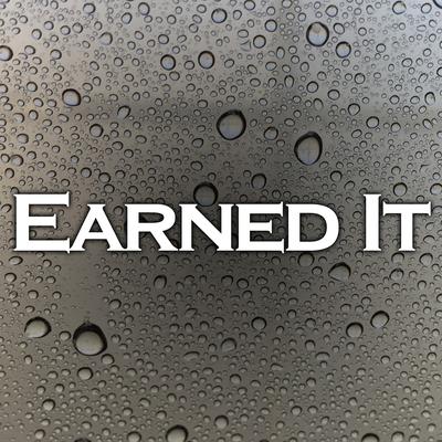 Earned It (The Weeknd Covers) [Clean]'s cover