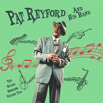Pat Reyford and His Band (The Studio Sessions), Vol. 2's cover