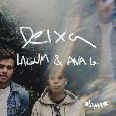 Deixa (feat. Ana Gabriela) By Lagum's cover