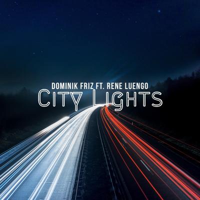 City Lights By Dominik Friz, Rene Luengo's cover