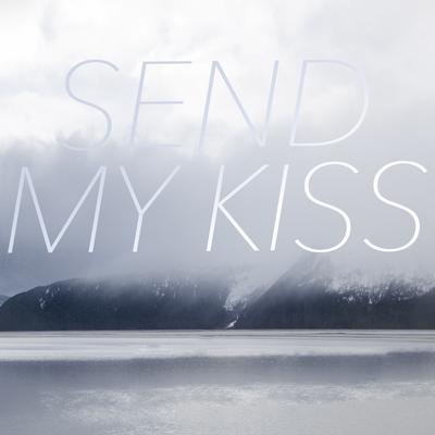 Send My Kiss By SHEL's cover