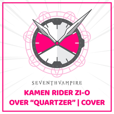 Over "Quartzer" (From "Kamen Rider Zi-O")'s cover
