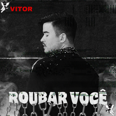 ROUBAR VOCÊ By Vitor Arouche, Rei dos Beats's cover