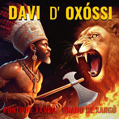 Ponto de Xangô - Brado de Xangô By Davi D' Oxóssi's cover