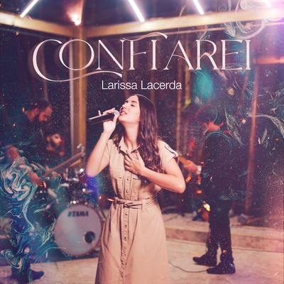 Confiarei By Larissa Lacerda's cover
