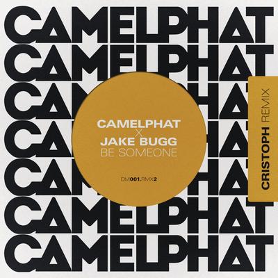 Be Someone (Cristoph Remix) By CamelPhat, Cristoph, Jake Bugg's cover