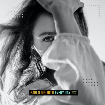 Every Day By Pablo Gigliotti's cover
