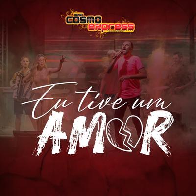 Eu Tive Um Amor By Banda Cosmo Express's cover