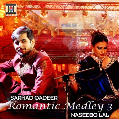 Romantic Medley 3 By Sarmad Qadeer, Naseebo Lal's cover