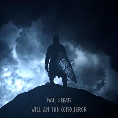 William the Conqueror By Pawl D Beats's cover