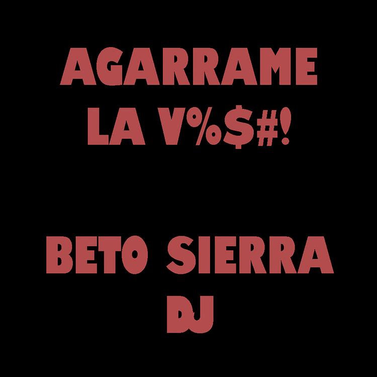 Beto Sierra DJ's avatar image