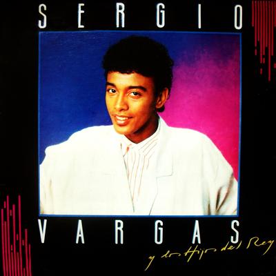 Si Algún Día la Ves By Sergio Vargas, Los Hijos del Rey's cover