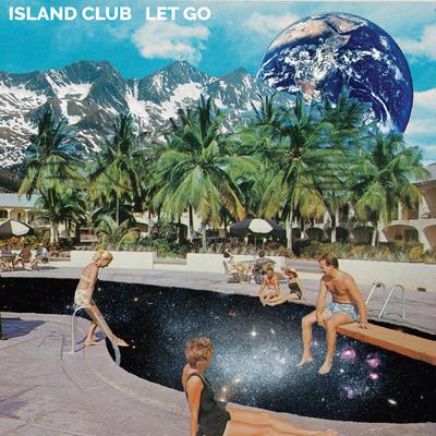 Let Go By Island Club's cover