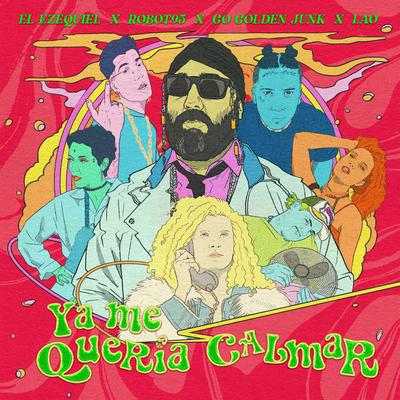 Ya Me Quería Calmar By Go Golden Junk, Lao's cover