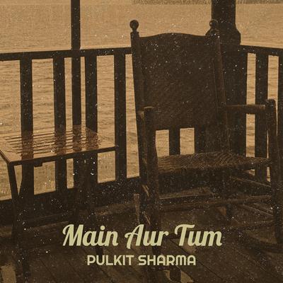Main Aur Tum's cover