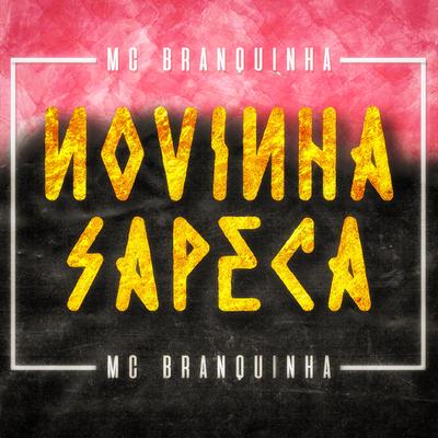 Novinha sapeca By Mc Branquinha's cover
