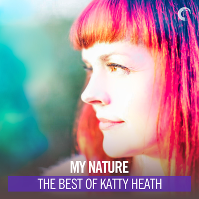 My Nature: The Best of Katty Heath's cover