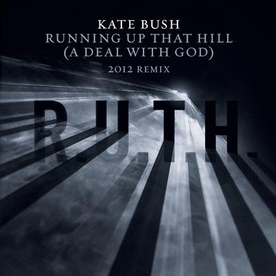 Running Up That Hill (A Deal With God) [2012 Remix] By Kate Bush's cover