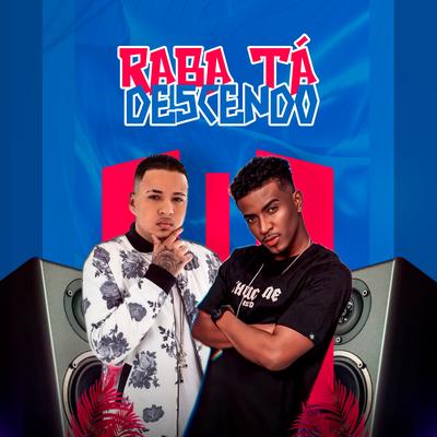 Raba Tá Descendo By MC Gustavinho, DJ Nandinho Original's cover