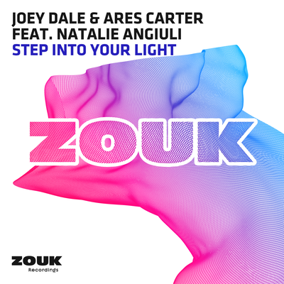 Step Into Your Light (Original Mix) By Joey Dale, Ares Carter, Natalie Angiuli's cover