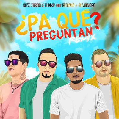 ¿Pa' Qué Preguntan? (Remix)'s cover