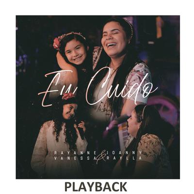 Eu Cuido (Playback) By Rayanne Vanessa, Joanny Raylla's cover