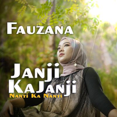 Janji Ka Janji Nanti Ka Nanti By Fauzana's cover