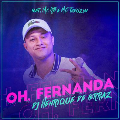 Oh Fernanda! By Dj Henrique de Ferraz, MC Theuzyn, Mc RB's cover