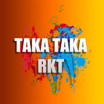 Taka Taka Rkt By Dj Titi's cover