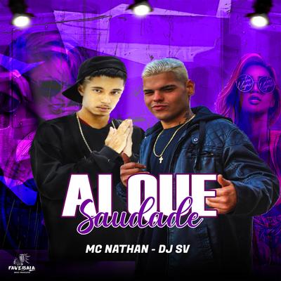Ai Que Saudade By MC Nathan, dj sv's cover