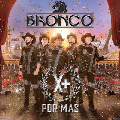 Te Quise una Vez By Bronco's cover