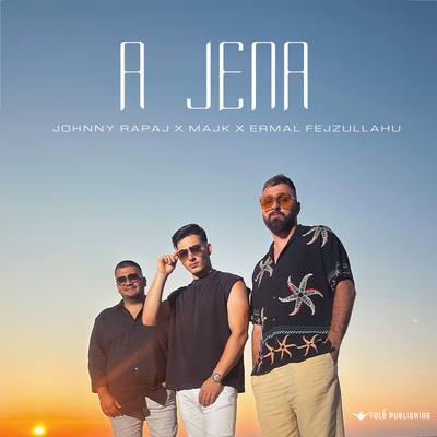 A JENA By Johnny Rapaj, M.A.J.K, Ermal Fejzullahu's cover