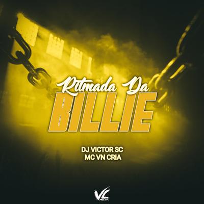 Ritmada da Billie By DJ Victor SC, MC VN Cria's cover