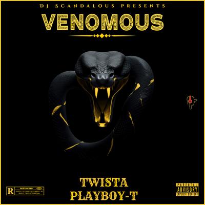 Venomous By Playboy T, DJ Scandalous, Twista's cover