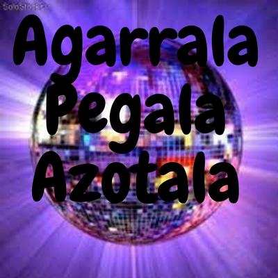 Agarrala Pegala Azotala's cover