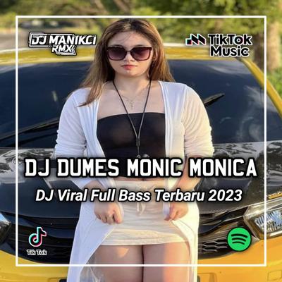DJ ISO SOK KELINGAN KABEH KENANGAN SING TAU DILAKONI - DUMES MONIC MONICA's cover