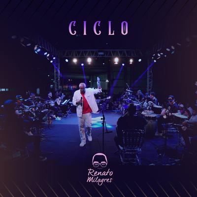 Ciclo (Ao Vivo) By Renato Milagres's cover