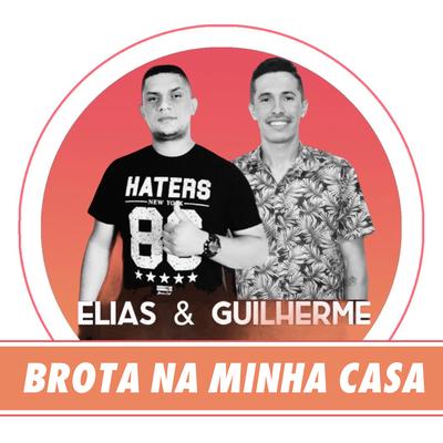 Brota na Minha Casa By ELIAS & GUILHERME, DJ Luiz MT's cover