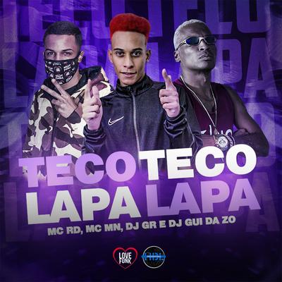 TECO TECO LAPA LAPA By MC MN, DJ GR, DJ Gui da Zo, Mc RD's cover