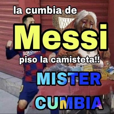 La Cumbia de Messi, piso la camiseta!!'s cover